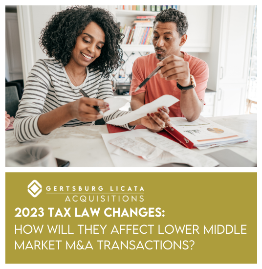 Recent Tax Law Changes: How Will They Affect Lower Middle Market M&A Transactions? 